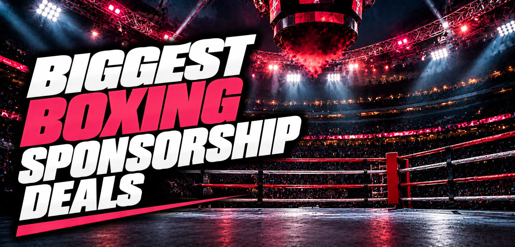 Top 10 Biggest Boxing Sponsorship Deals of All Time