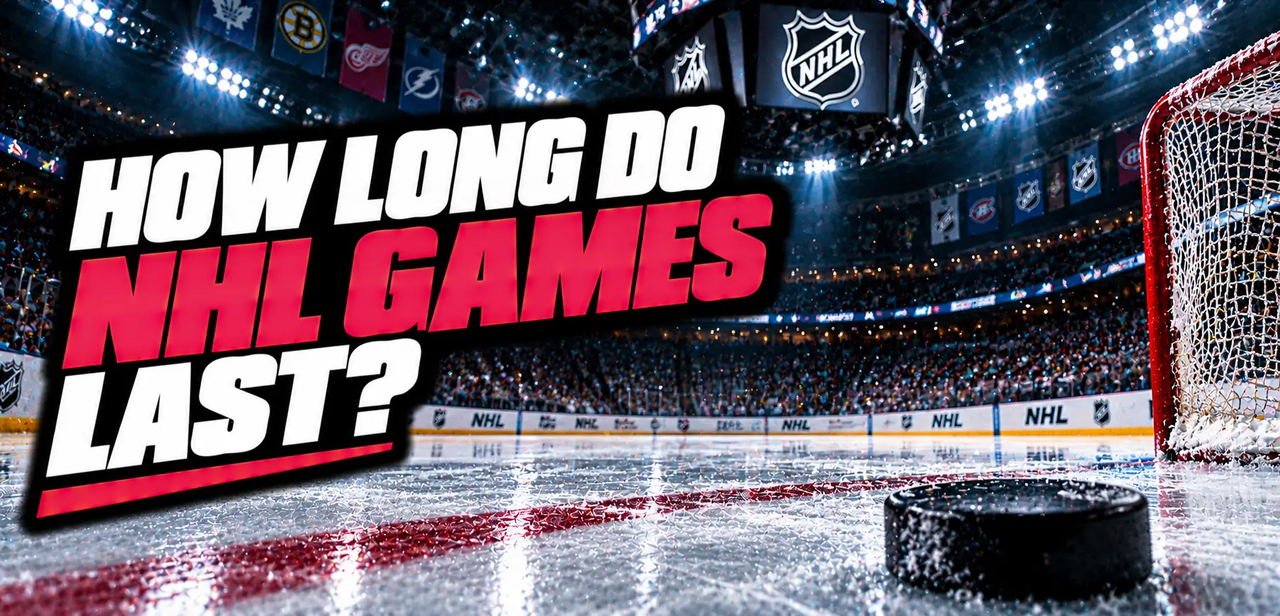 How Long Do NHL Games Last? Regulation Time & Intermissions