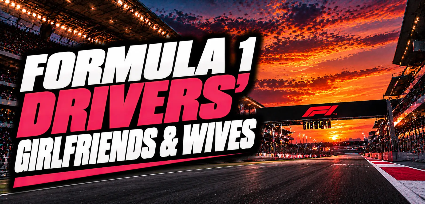 Most Gorgeous Formula 1 Drivers' Girlfriends & Wives