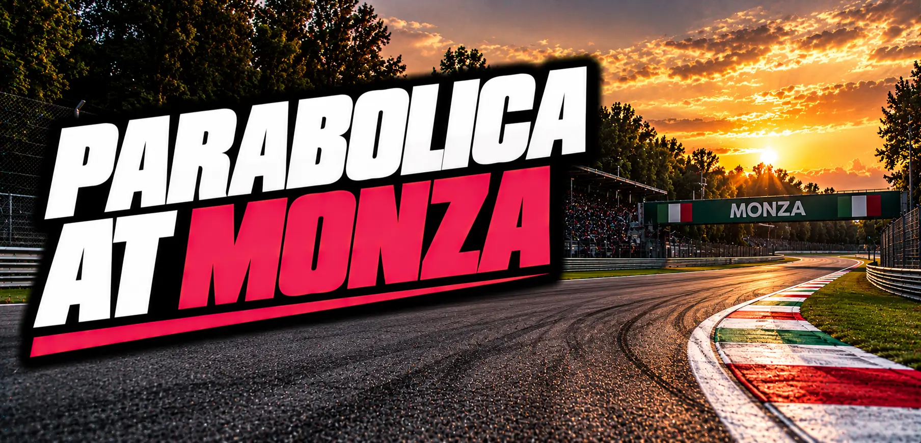 Parabolica at Monza – History, Racing Thrills & Why It Defines Formula 1 Drama