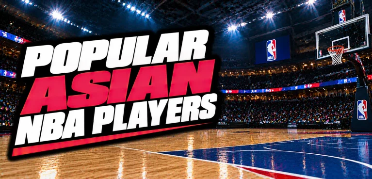 Top 15 Popular Asian NBA Players Who Left a Lasting Legacy