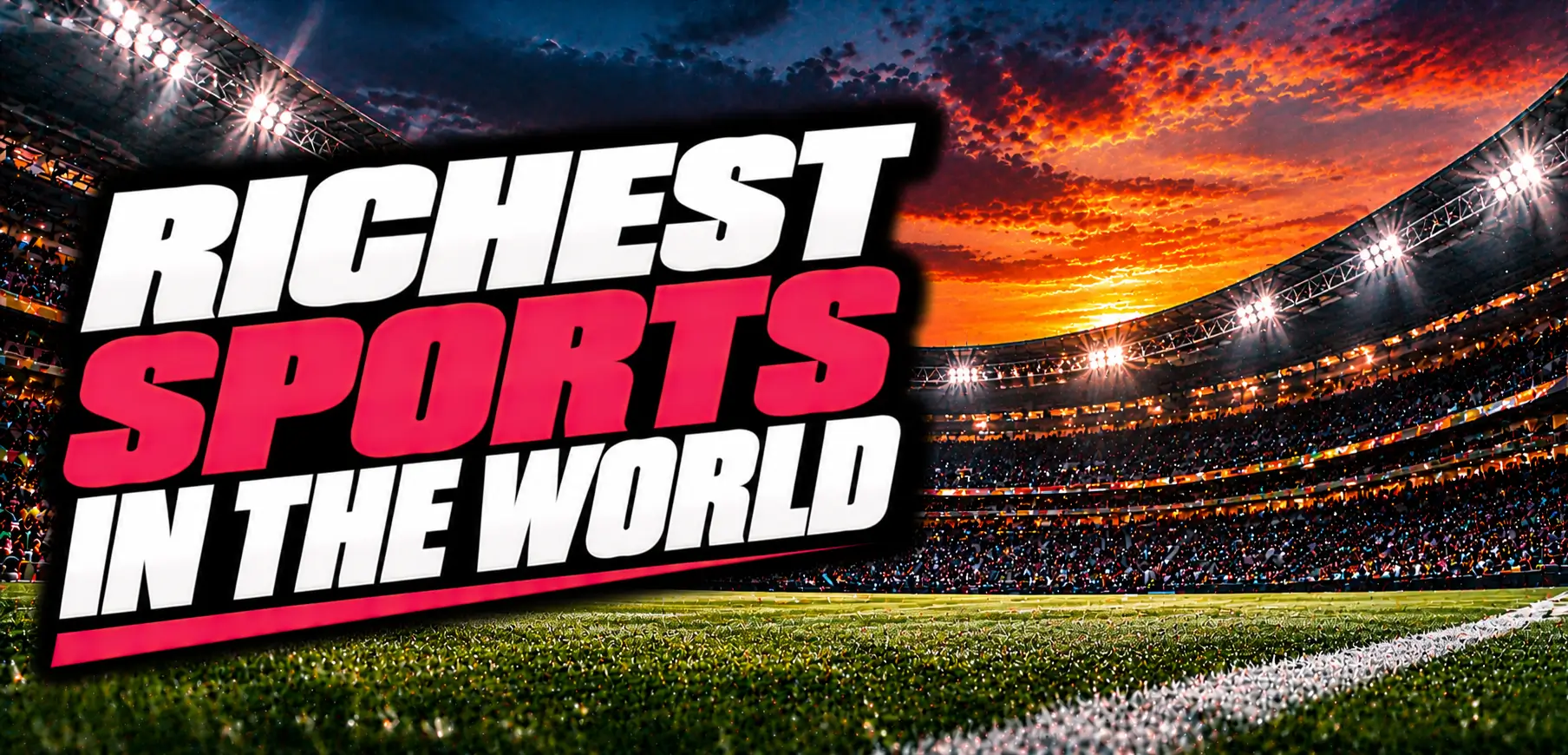 Top 10 Richest Sports of 2026: Ranked by Annual Revenue