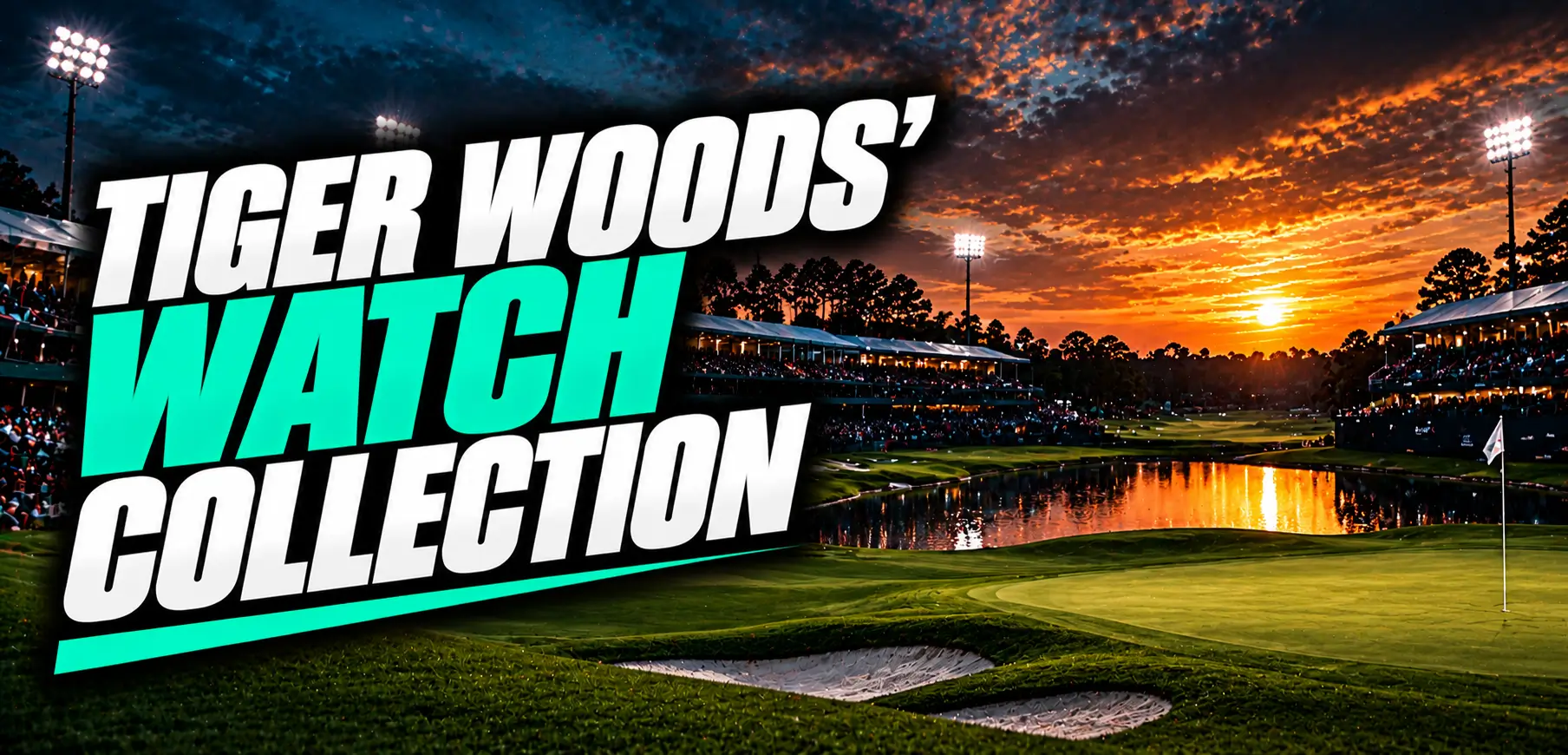 Tiger Woods' Watch Collection – Watches Worn by the Golf Legend